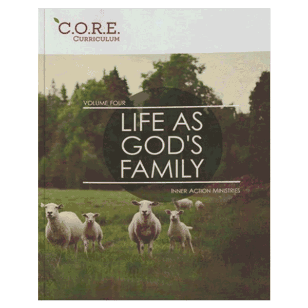 CORE-Curriculum-Vol 4-Life-as-Gods-Family