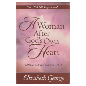 A Woman After God's Own Heart