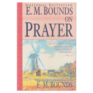 E.M. Bounds on Prayer