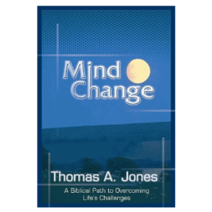 Mind-Change--A-Biblical-Path-to-Overcoming-Life's-Challenges