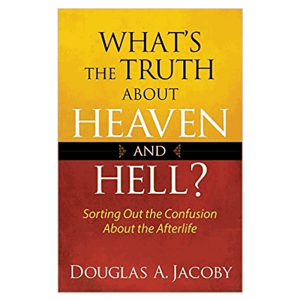 What's-the-Truth-About-Heaven-and-Hell-