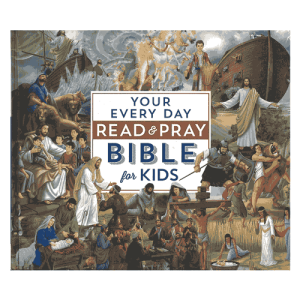 Your Everyday Read & Pray Bible for Kids